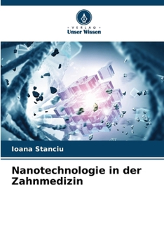 Nanotechnologie in der Zahnmedizin (German Edition)
