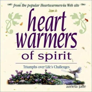 Paperback Heartwarmers of Spirit: Triumphs Over Life's Challenges Book