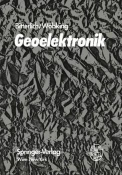 Paperback Geoelektronik: Angewandte Elektronik in Der Geophysik, Geologie, Prospektion, Montanistik Und Ingenieurgeologie [German] Book