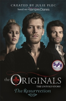 The Resurrection - Book #3 of the Originals