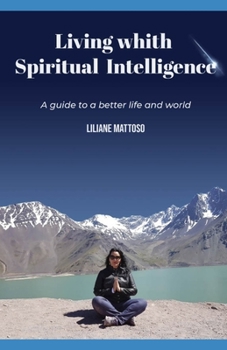 Paperback Living with Spiritual Intelligence: A guide to a better life and world Book