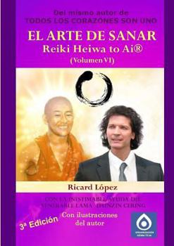 Paperback EL ARTE DE SANAR Reiki Heiwa to Ai (R) (Volumen VI) [Spanish] Book