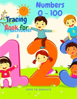 Paperback Number 0 - 100 Tracing Book for Preschoolers - Preschool Numbers Tracing Math Practice Workbook, Math Activity Book for Pre K, Kindergarten and Kids A Book