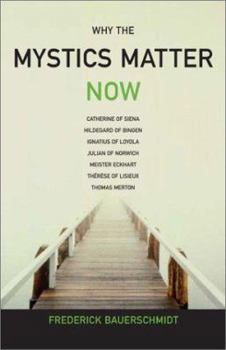 Paperback Why the Mystics Matter Now Book