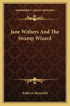 Paperback Jane Withers And The Swamp Wizard Book