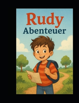 Der kleine Junge Rudy: „Ein spannendes Kinderabenteuer voller Herz und Hoffnung“ (German Edition)
