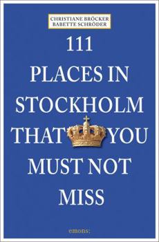 Paperback 111 Places in Stockholm That You Must Not Miss Book