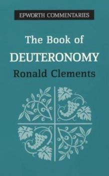 The Book of Deuteronomy: A Preacher's Commentary - Book  of the Epworth Commentary