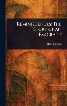 Reminiscences: The Story of an Emigrant