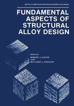 Paperback Fundamental Aspects of Structural Alloy Design Book