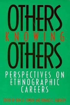 Paperback Others Knowing Others: Perspectives on Ehtnographic Careers Book