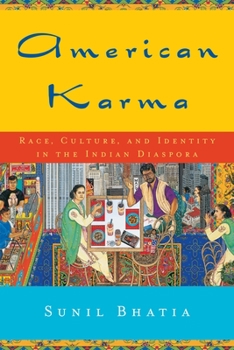 American Karma: Race, Culture, and Identity in the Indian Diaspora (Qualitative Studies in Psychology) - Book  of the Qualitative Studies in Psychology Series