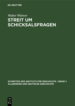 Hardcover Streit Um Schicksalsfragen: Die Deutsche Sozialdemokratie Zu Krieg Und Vaterlandsverteidigung, 1907-1914 [German] Book