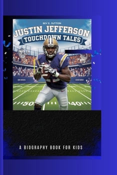 Paperback Justin Jefferson: Touchdown Tales ( A Biography Book for kids) Book