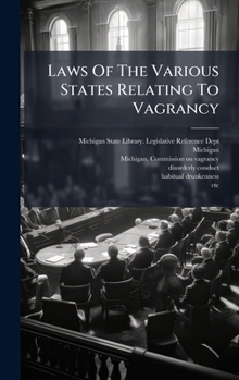 Hardcover Laws Of The Various States Relating To Vagrancy Book