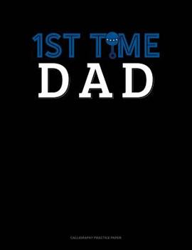 Paperback 1st Time Dad: Calligraphy Practice Paper Book