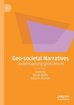 Paperback Geo-Societal Narratives: Contextualising Geosciences Book