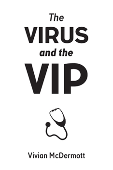 Paperback The Virus and the VIP [Large Print] Book