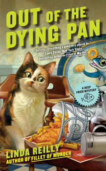 Out of the Dying Pan - Book #2 of the Deep Fried Mystery