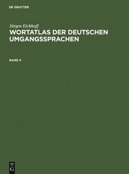 Hardcover Jürgen Eichhoff: Wortatlas der deutschen Umgangssprachen. Band 4 (German Edition) Book