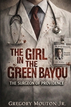 The Girl In The Green Bayou: Surgeon of Providence