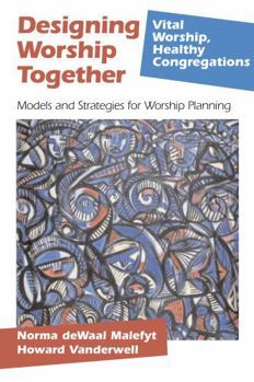 Paperback Designing Worship Together: Models And Strategies For Worship Planning Book