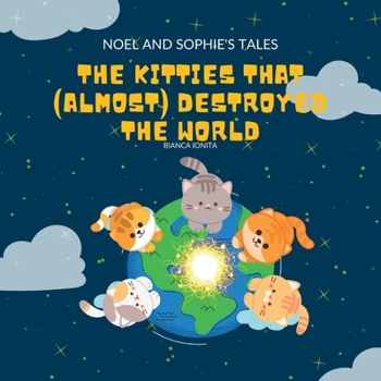 Paperback The kitties that (almost) destroyed the world Book