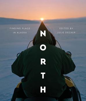 Paperback North: Finding Place in Alaska Book