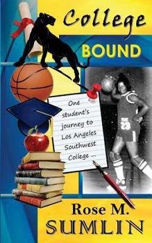 Paperback College Bound: One student's journey to Los Angeles Southwest College Book