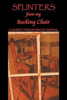 Paperback Splinters from My Rocking Chair: A Journey Through Incest Survival Book