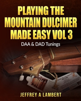 Paperback Playing The Mountain Dulcimer Made Easy Vol III Book