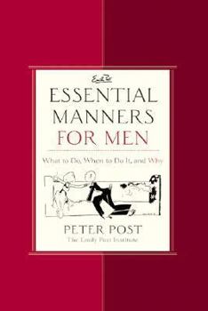 Hardcover Essential Manners for Men: What to Do, When to Do It, and Why Book