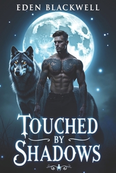Paperback Touched by Shadows: A Why Choose Mpreg Omegaverse Reverse Harem Romance Book