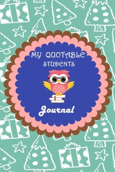 My Quotable Students Journal: Lined Journal, 120 Pages, 6 x 9, Soft Cover, Matte Finish