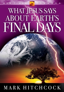 Paperback What Jesus Says about Earth's Final Days Book