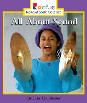 All About Sound (Rookie Read-About Science) - Book  of the Rookie Read-About Science