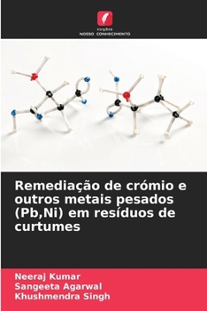 Paperback Remediação de crómio e outros metais pesados (Pb, Ni) em resíduos de curtumes [Portuguese] Book