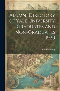 Paperback Alumni Directory of Yale University Graduates and Non-graduates 1920 Book
