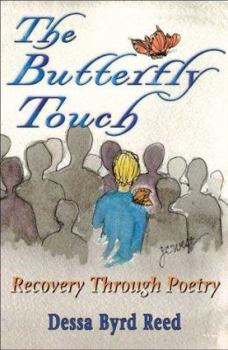 Paperback The Butterfly Touch: Recovery Through Poetry Book