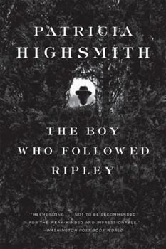 The Boy Who Followed Ripley - Book #4 of the Ripley