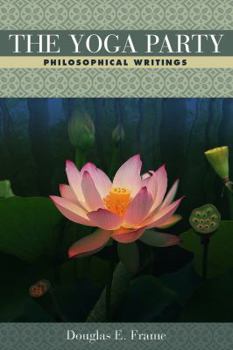 Paperback The Yoga Party: Philosophical Writings Book