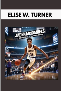Paperback Jaden McDaniels: A Young Star's Journey to Stardom: From Kid to Court King Book