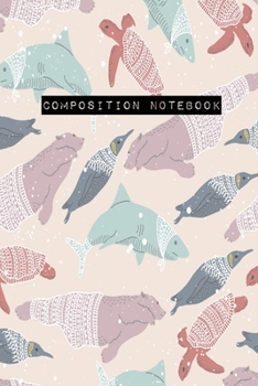 Paperback Composition Notebook: College Ruled 6" x 9" Artic Cute Animal Design Writing Notes Journal, Office, Kids, School and college student Book