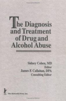 Hardcover The Diagnosis and Treatment of Drug and Alcohol Abuse Book