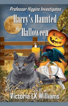 Harry's Haunted Halloween (Professor Higgins Investigates)