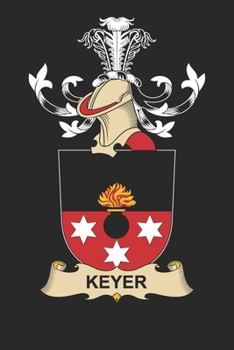 Paperback Keyer: Keyer Coat of Arms and Family Crest Notebook Journal (6 x 9 - 100 pages) Book