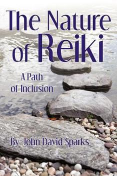 Paperback The Nature of Reiki: A Path of Inclusion Book