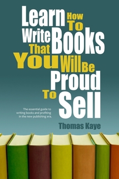 Paperback Learn How To Write Books That You Will Be Proud To Sell Book