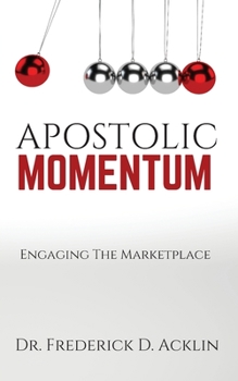 Paperback Apostolic Momentum: Engaging the Marketplace Book