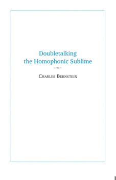 Paperback Doubletalking the Homophonic Sublime: Comedy, Appropriation, and the Sounds of One Hand Clapping Book